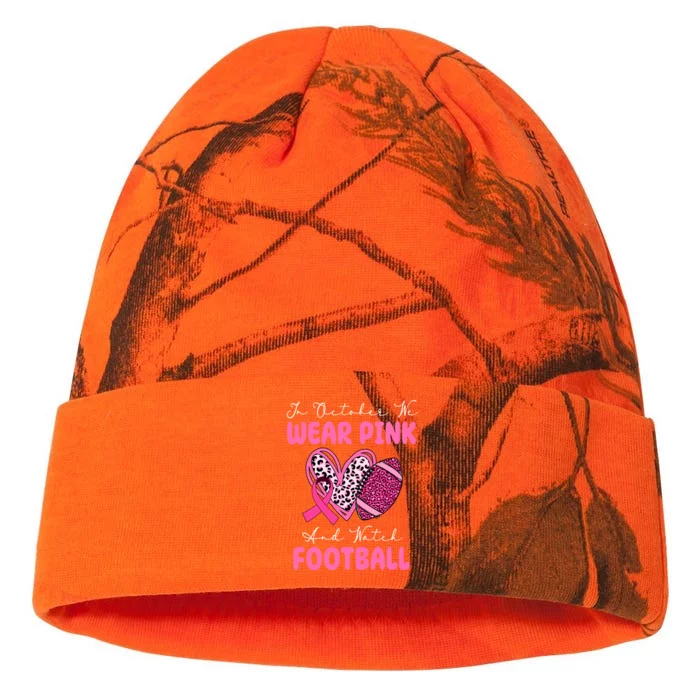 In October We Wear Pink And Watch Football Breast Cancer Kati - 12in Camo Beanie