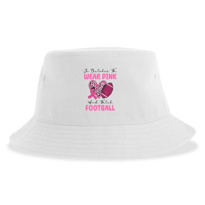 In October We Wear Pink And Watch Football Breast Cancer Sustainable Bucket Hat