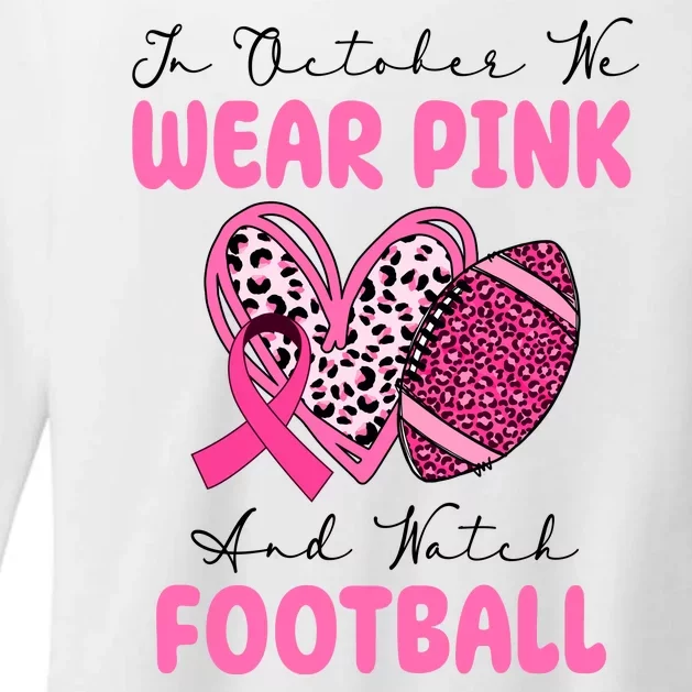 In October We Wear Pink And Watch Football Breast Cancer Womens CVC Long Sleeve Shirt