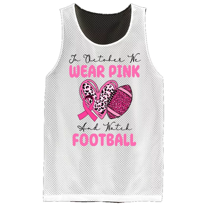 In October We Wear Pink And Watch Football Breast Cancer Mesh Reversible Basketball Jersey Tank