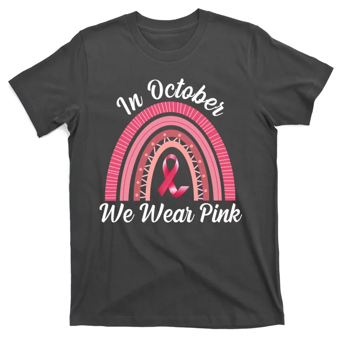 In October We Wear Pink Rainbow Ribbon T-Shirt