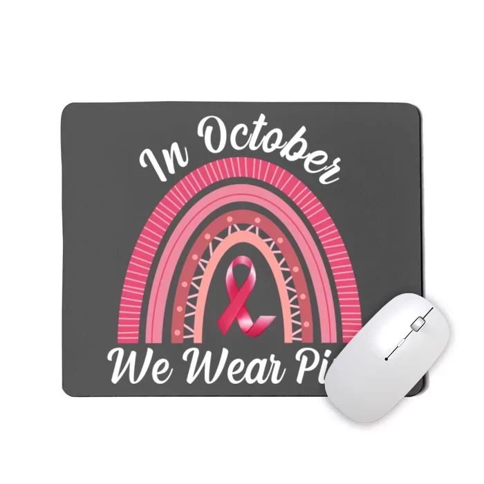 In October We Wear Pink Rainbow Ribbon Mousepad