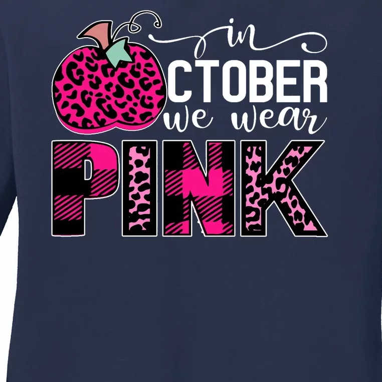 In October We Wear Pink Breast Cancer Pumpkin Ladies Long Sleeve Shirt