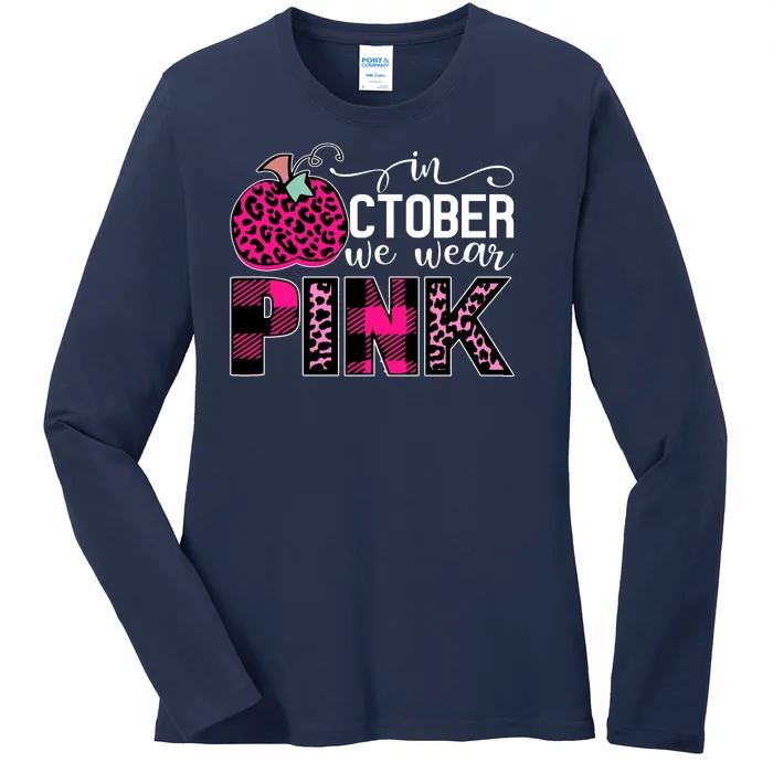 In October We Wear Pink Breast Cancer Pumpkin Ladies Long Sleeve Shirt