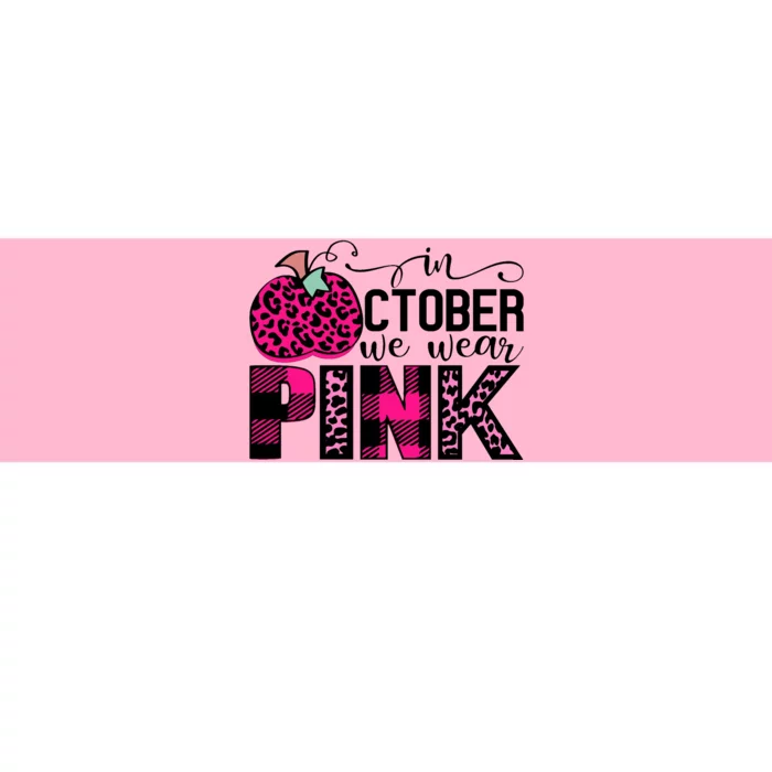 In October We Wear Pink Breast Cancer Pumpkin Bumper Sticker