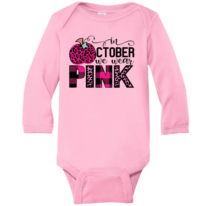 In October We Wear Pink Breast Cancer Pumpkin Baby Long Sleeve Bodysuit