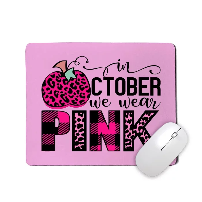 In October We Wear Pink Breast Cancer Pumpkin Mousepad