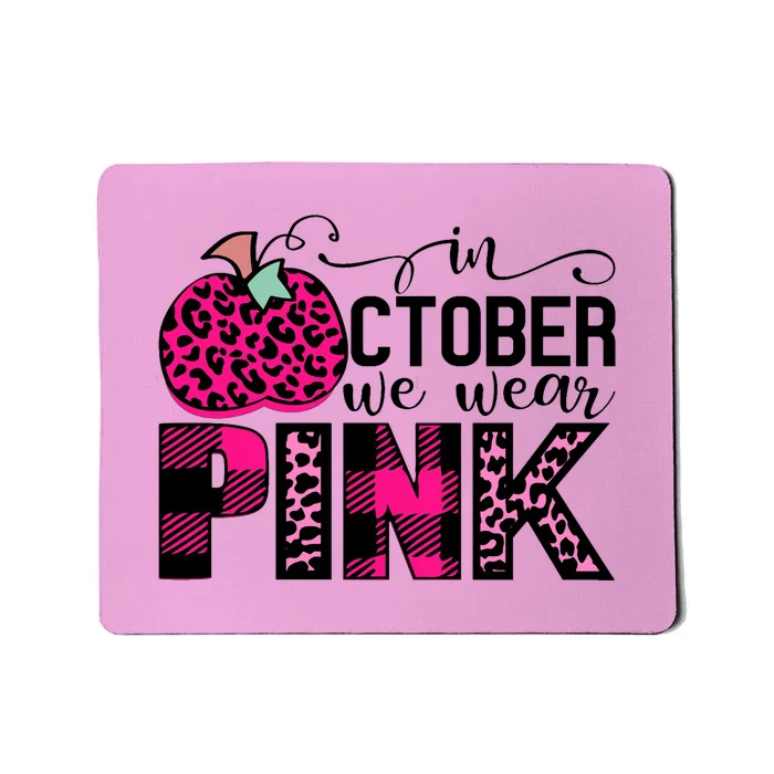 In October We Wear Pink Breast Cancer Pumpkin Mousepad