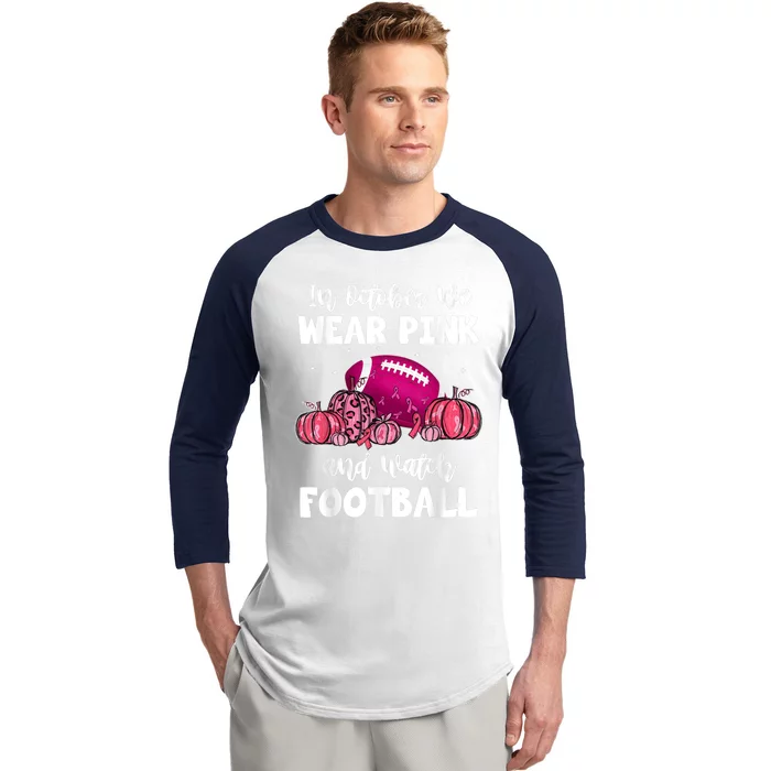 In October We Wear Pink Football Pumpkin Breast Cancer Baseball Sleeve Shirt