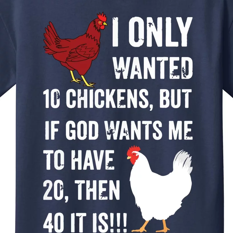 I Only Wanted 10 Chickens But If God Wants Me To Have 20 Kids T-Shirt