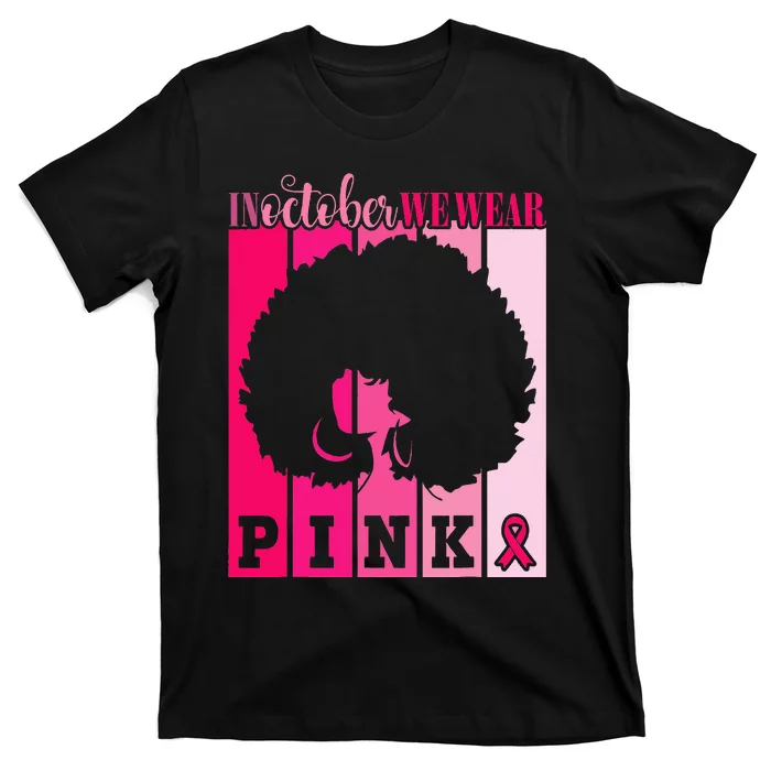 In October We Wear P.I.Nk. Ribbon Breast Cancer Awareness T-Shirt