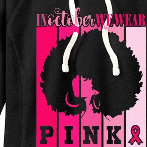 In October We Wear P.I.Nk. Ribbon Breast Cancer Awareness Women's Fleece Hoodie