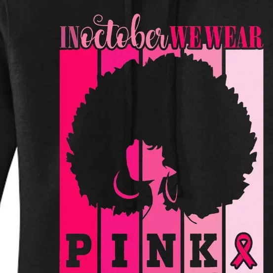 In October We Wear P.I.Nk. Ribbon Breast Cancer Awareness Women's Pullover Hoodie