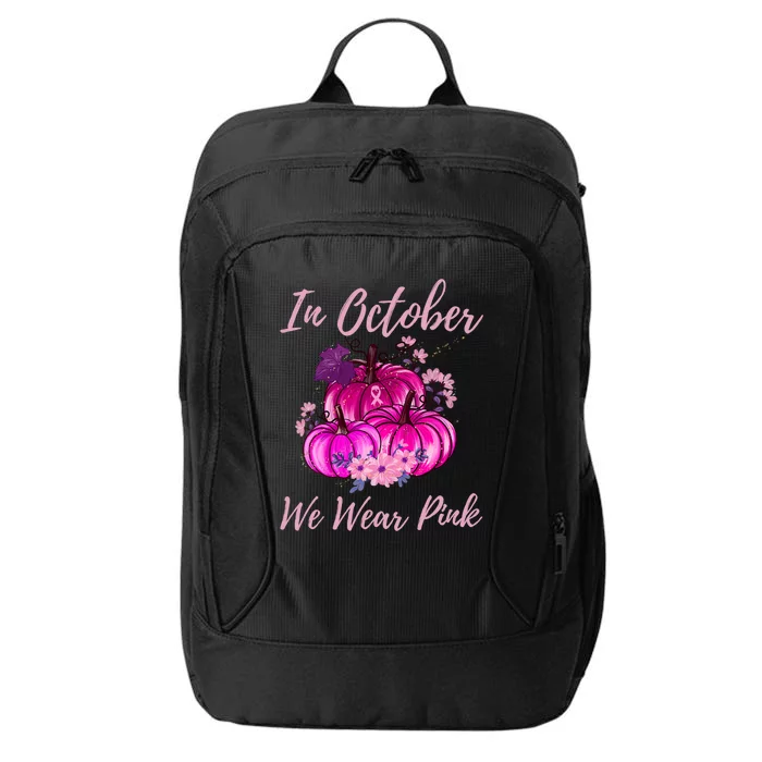 In October We Wear Pink Breast Cancer Pumpkins Halloween Gift City Backpack