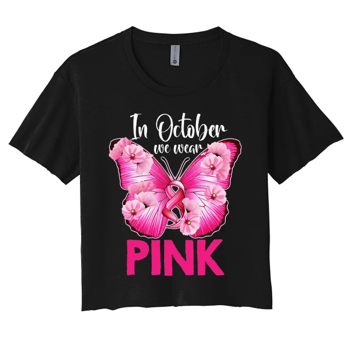 In October We Wear P.I.N.K Butterfly Breast Cancer Awareness Women's Crop Top Tee