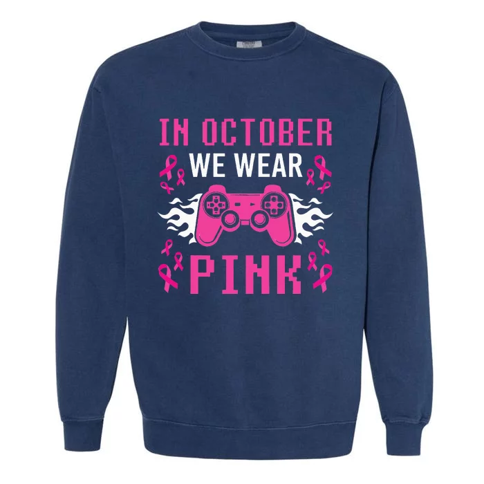 In October We Wear P.I.N.K Breast Cancer Gaming Garment-Dyed Sweatshirt