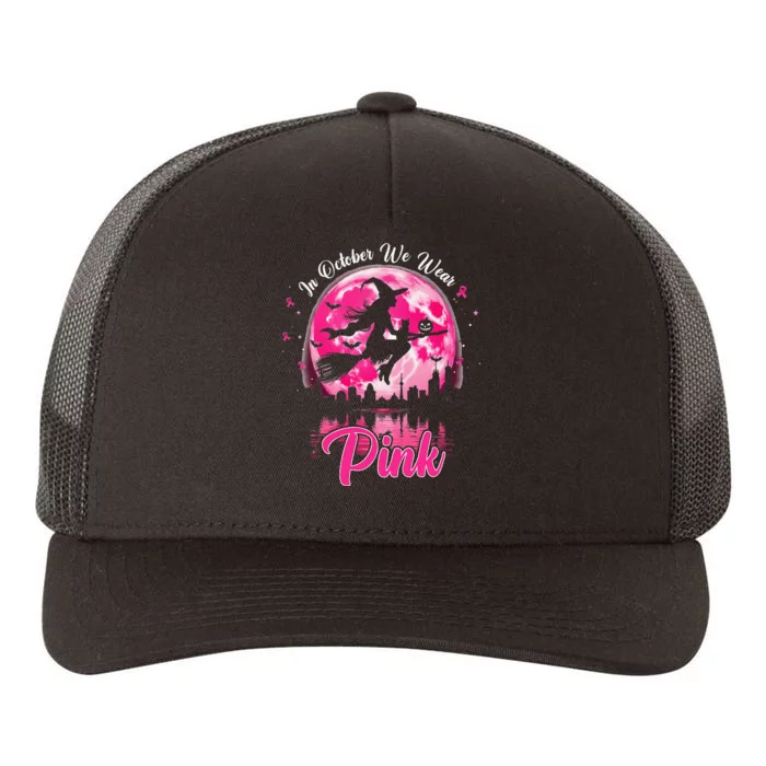 In October We Wear Pin.K Witch Breast Cancer Halloween Yupoong Adult 5-Panel Trucker Hat