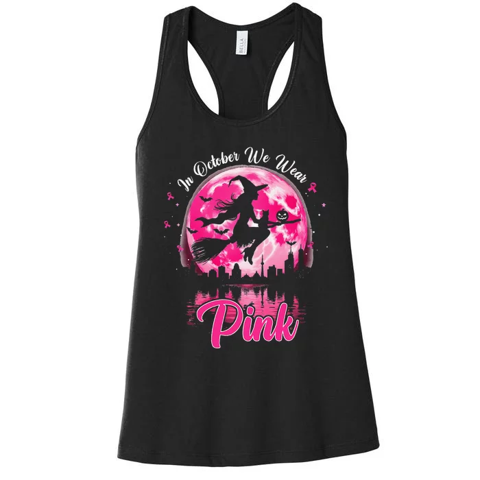 In October We Wear Pin.K Witch Breast Cancer Halloween Women's Racerback Tank