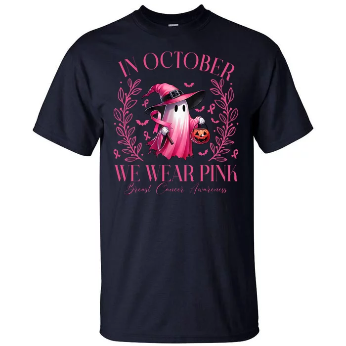 In October We Wear Pink Breast Cancer Awareness Halloween Ghost Tall T-Shirt