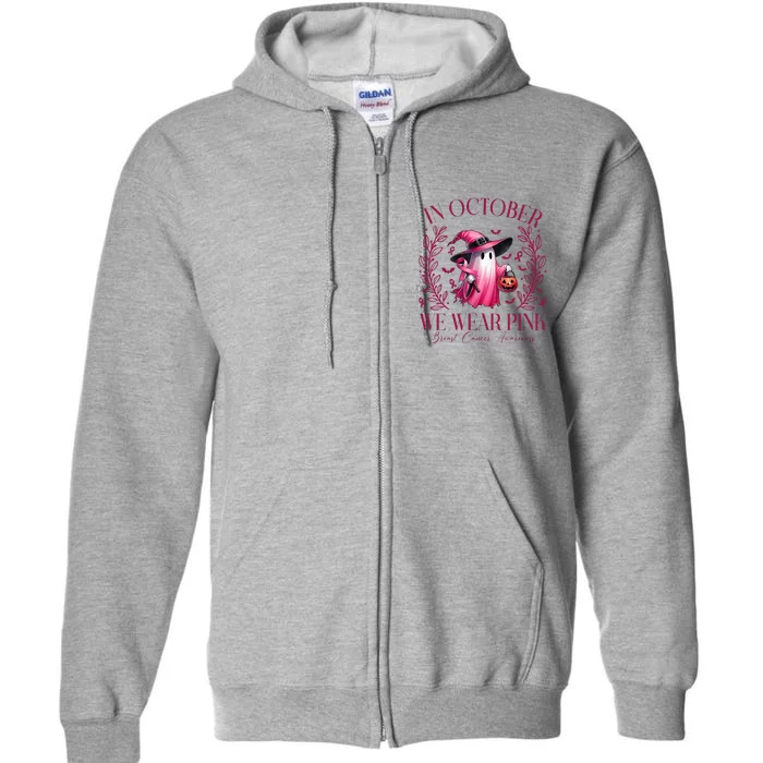 In October We Wear Pink Breast Cancer Awareness Halloween Ghost Full Zip Hoodie