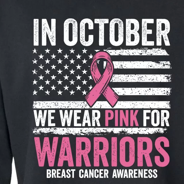 In October We Wear Pink For Warrior Breast Cancer Awareness Cropped Pullover Crew