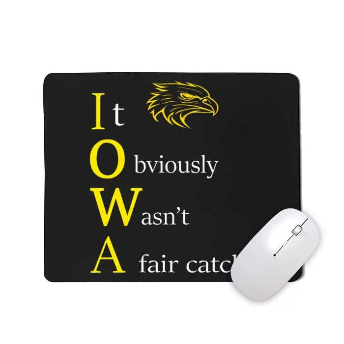 It Obviously WasnT A Fair Catch Birding Humor Quote Mousepad