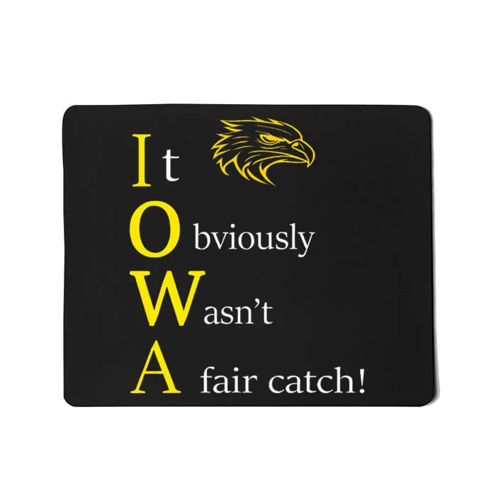 It Obviously WasnT A Fair Catch Birding Humor Quote Mousepad