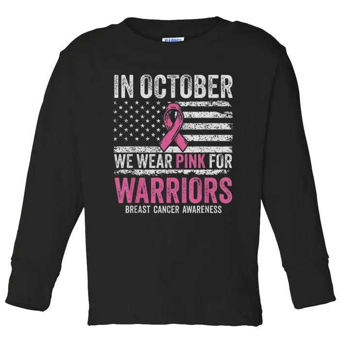 In October We Wear Pink For Warrior Breast Cancer Awareness Toddler Long Sleeve Shirt