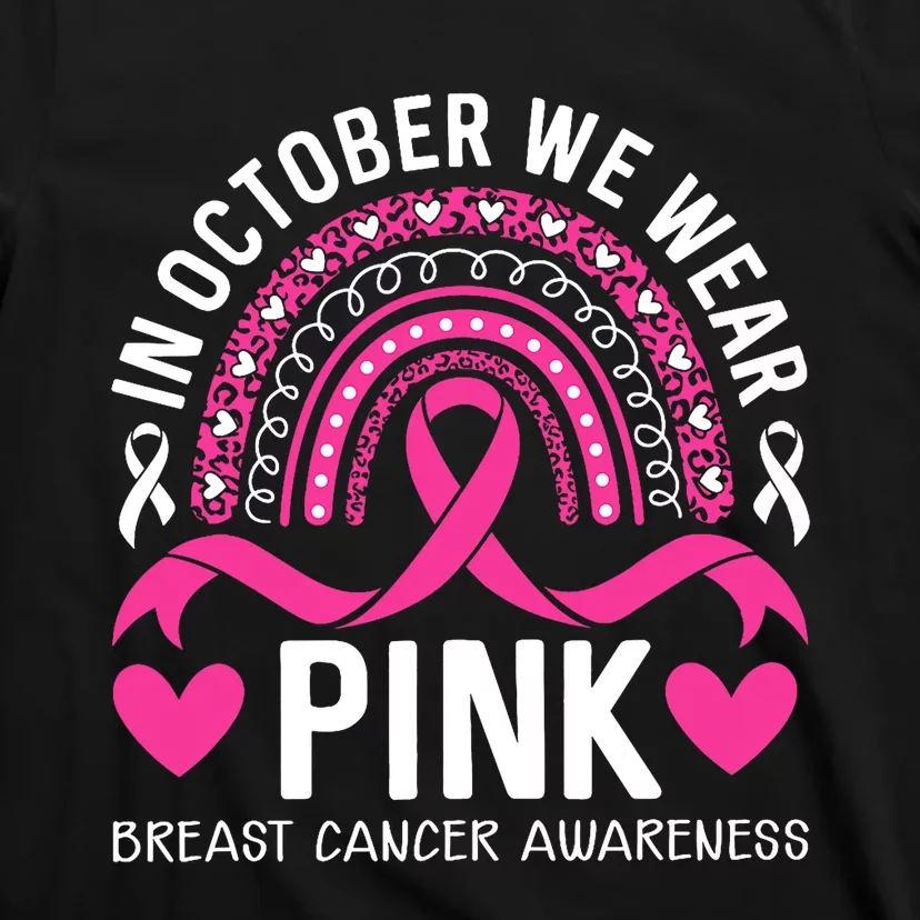 In October We Wear Pink Rainbow Breast Cancer Awareness T-Shirt