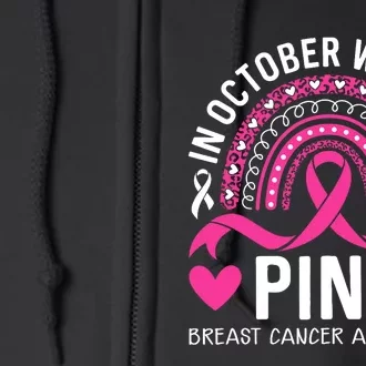 In October We Wear Pink Rainbow Breast Cancer Awareness Full Zip Hoodie