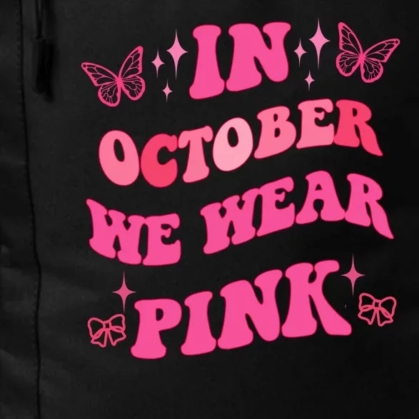 In October We Wear Pink Breast Cancer Butterflies Daily Commute Backpack