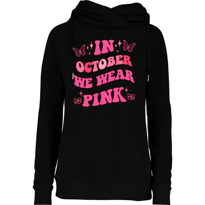 In October We Wear Pink Breast Cancer Butterflies Womens Funnel Neck Pullover Hood