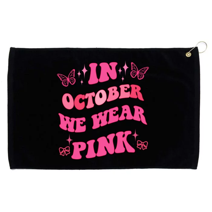 In October We Wear Pink Breast Cancer Butterflies Grommeted Golf Towel