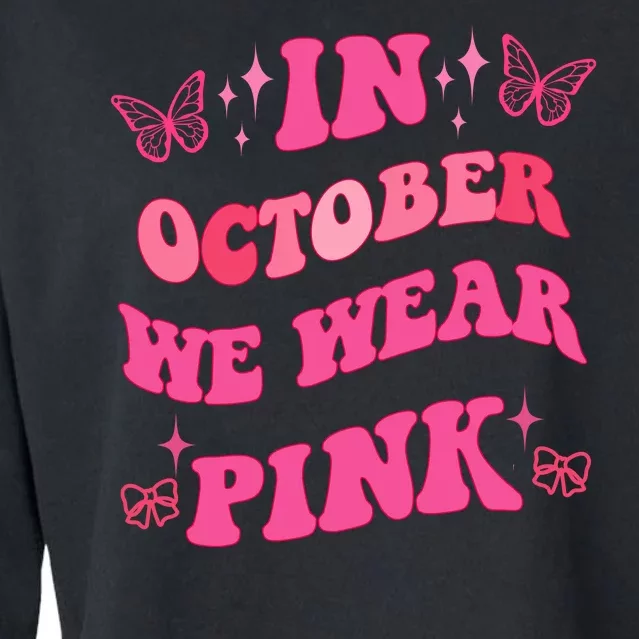 In October We Wear Pink Breast Cancer Butterflies Cropped Pullover Crew