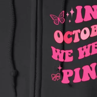 In October We Wear Pink Breast Cancer Butterflies Full Zip Hoodie