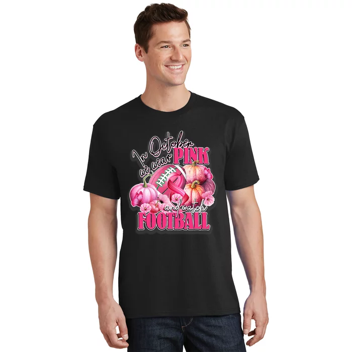 In October We Wear Pink And Watch Football Breast Cancer T-Shirt