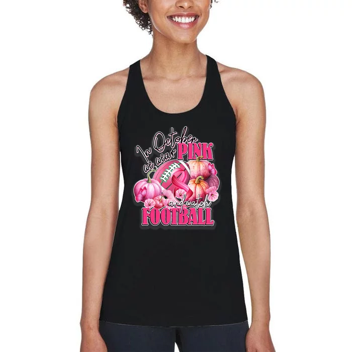 In October We Wear Pink And Watch Football Breast Cancer Women's Racerback Tank