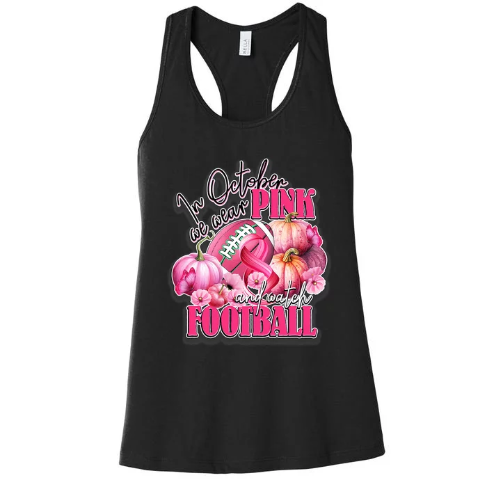 In October We Wear Pink And Watch Football Breast Cancer Women's Racerback Tank