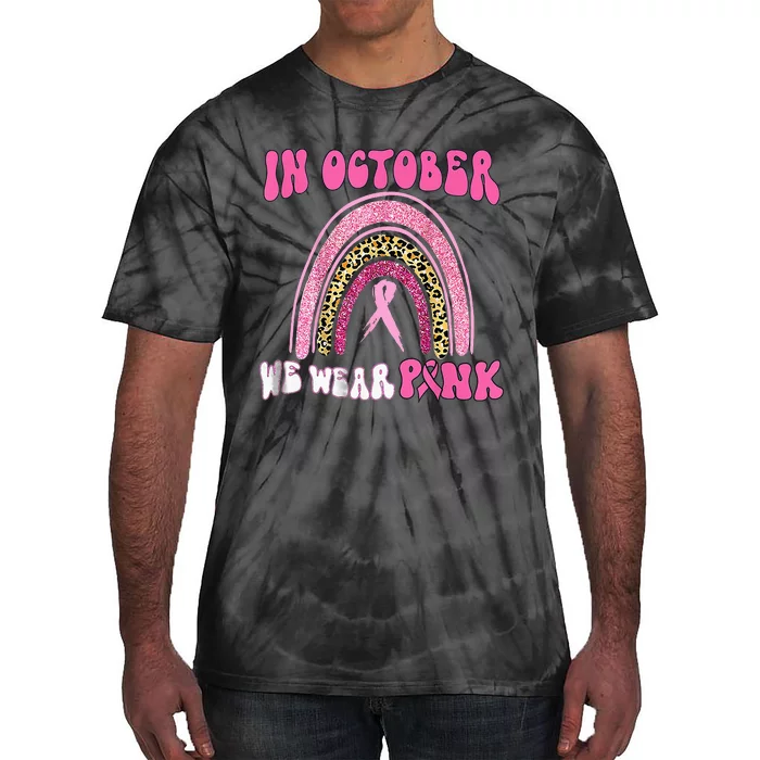 In October We Wear Pink Leopard For Breast Cancer Tie-Dye T-Shirt