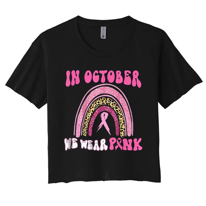 In October We Wear Pink Leopard For Breast Cancer Women's Crop Top Tee