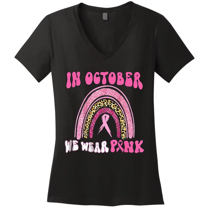 In October We Wear Pink Leopard For Breast Cancer Women's V-Neck T-Shirt