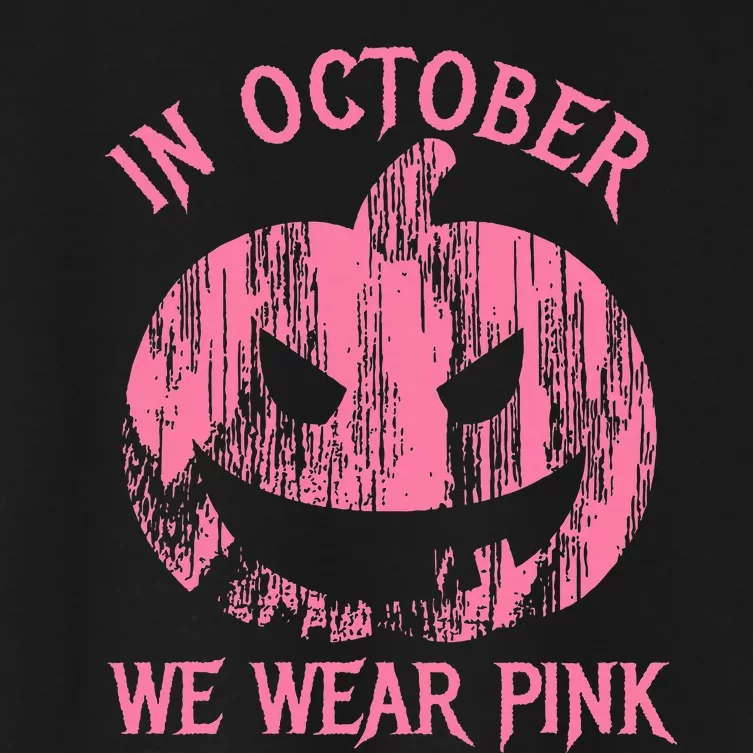 In October We Wear Pink Halloween Jack O Lantern Art Cancer Women's Crop Top Tee