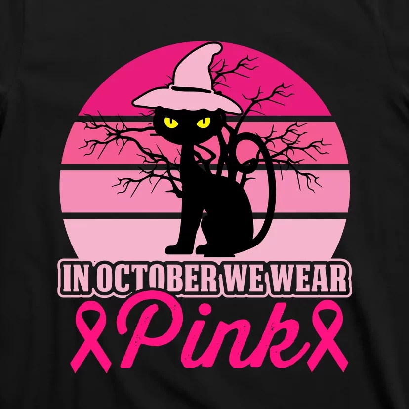 In October We Wear Pink, Strong, I Wear Pink, Pink T-Shirt