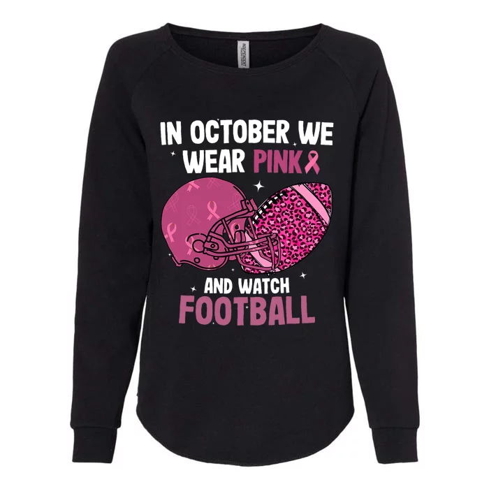 In October We Wear Pink Football Breast Cancer Awareness Womens California Wash Sweatshirt