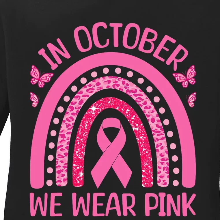 In October We Wear Pink Rainbow is perfect for October Fall Ladies Long Sleeve Shirt