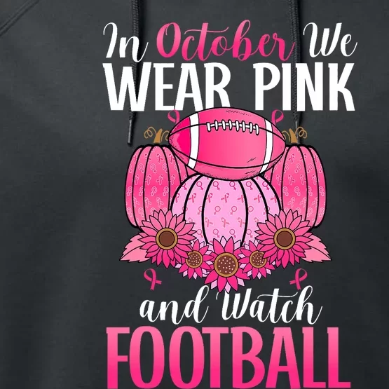 In October We Wear Pink Football Pumpkin Breast Cancer Performance Fleece Hoodie