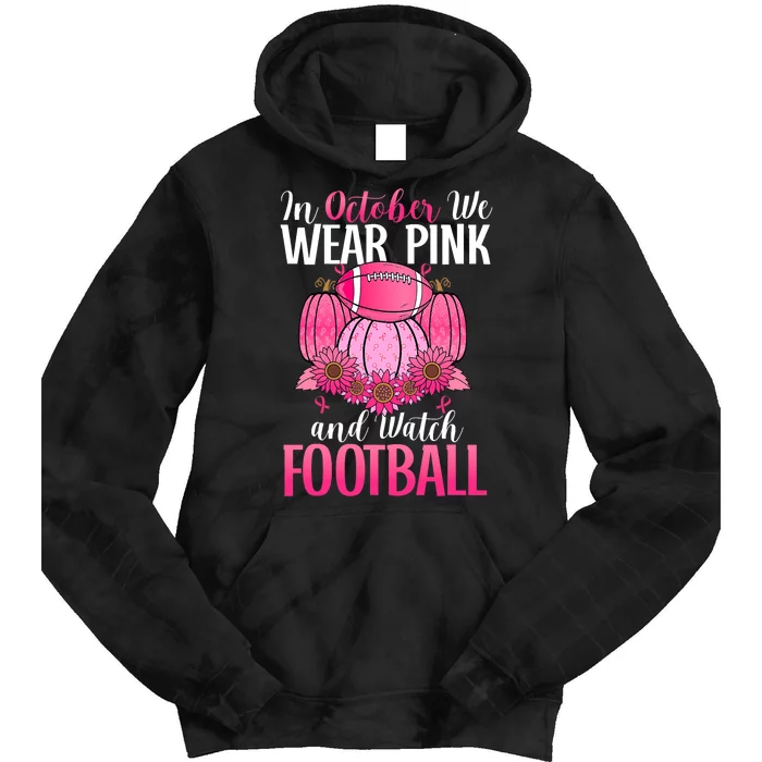 In October We Wear Pink Football Pumpkin Breast Cancer Tie Dye Hoodie