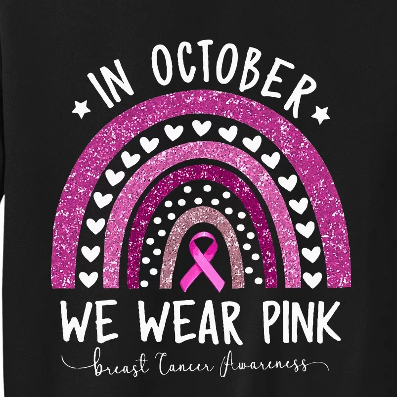 In October We Wear Pink Rainbow Breast Cancer Awareness Sweatshirt