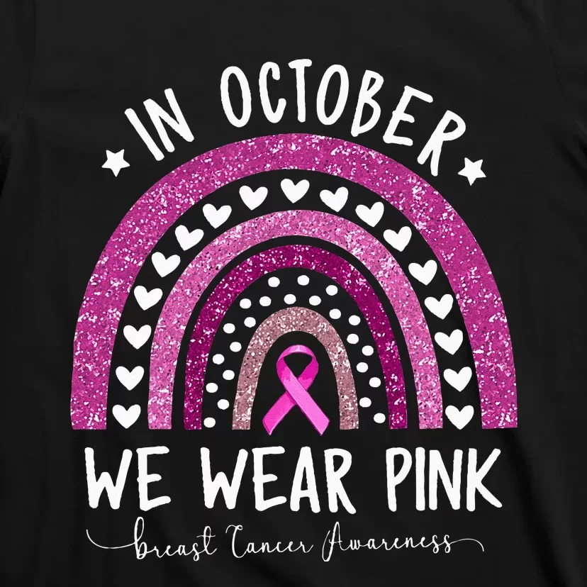 In October We Wear Pink Rainbow Breast Cancer Awareness T-Shirt