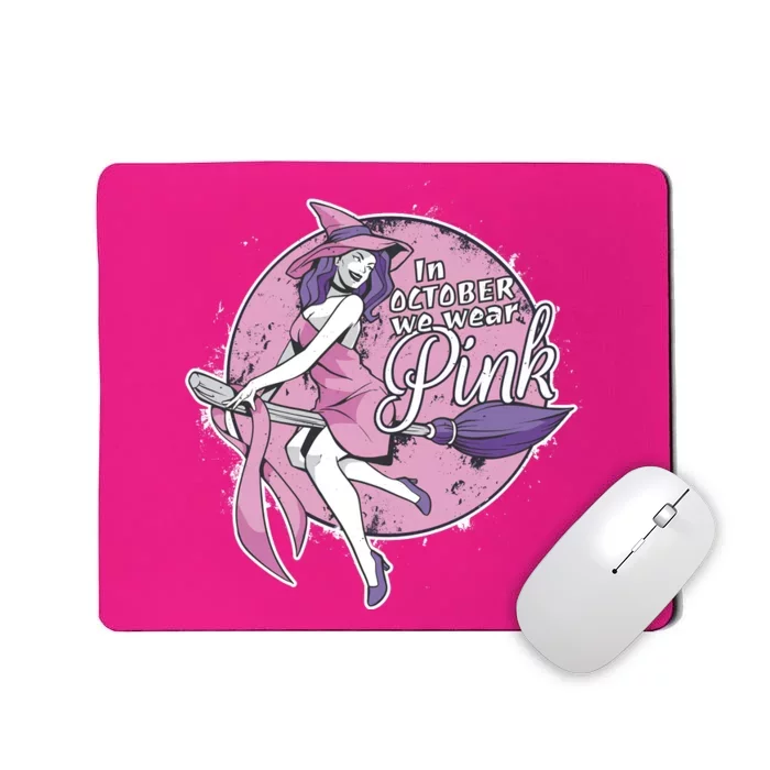 In October We Wear Pink Breast Cancer Witch Halloween Mousepad